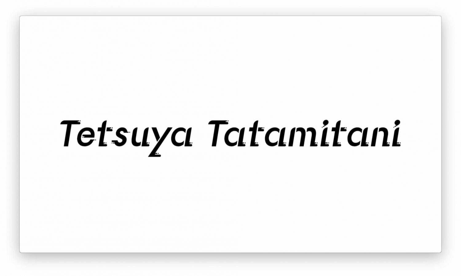 Tetsuya Tatamitani  showreel