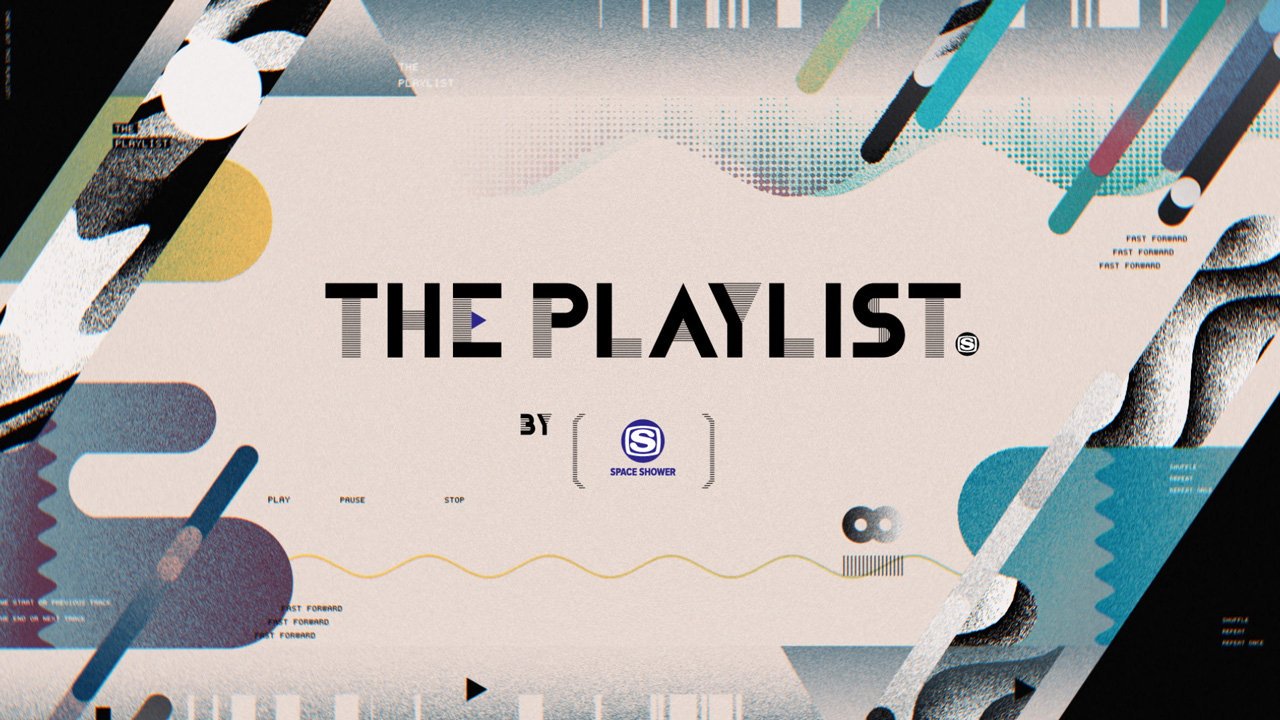 SPACE SHOWER TV – “THE PLAYLIST”