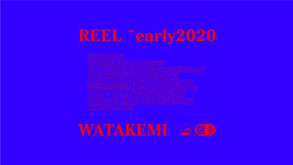 Watakemi Reel 2019