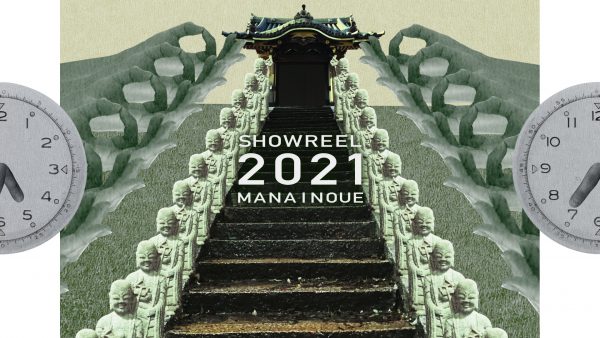 SHOWREEL 2021 | Mana Inoue