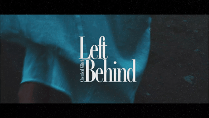 Chemical Glitch – Left Behind