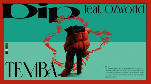 TEMBA – Dip feat. OZworld　