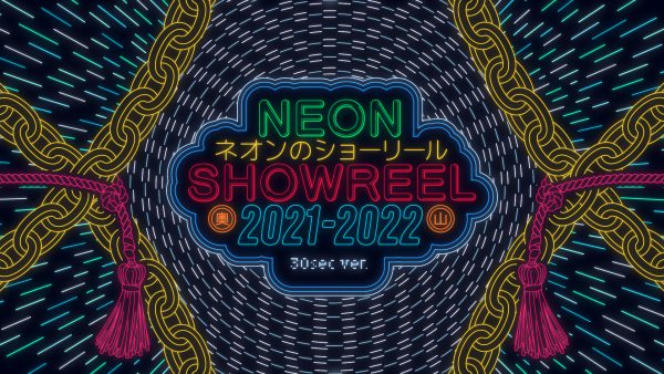 NEON SHOWREEL 2021-2022