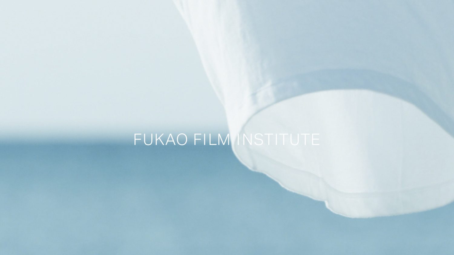 FUKAO FILM INSTITUTE | SHOW REEL