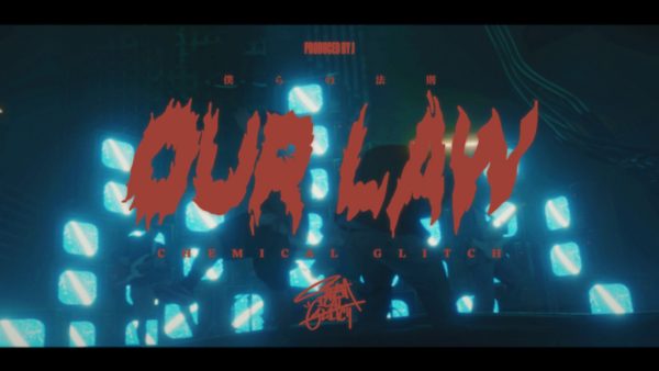 Chemical Glitch – OUR LAW
