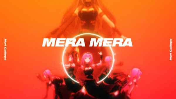 Mori Calliope – MERA MERA