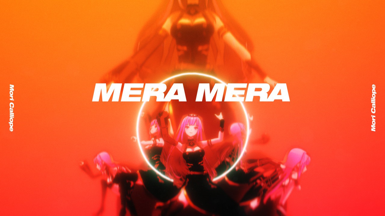 Mori Calliope – MERA MERA