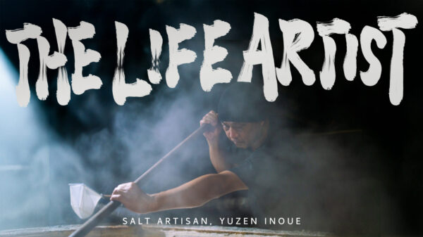 THE LIFE ARTIST 〜塩匠・井上雄然〜