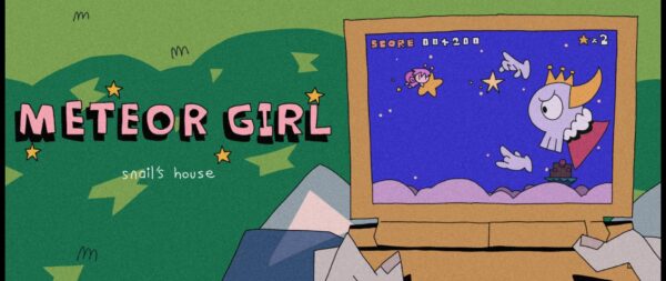 Snail’s House ”メテオガール” (METEORGIRL) MV