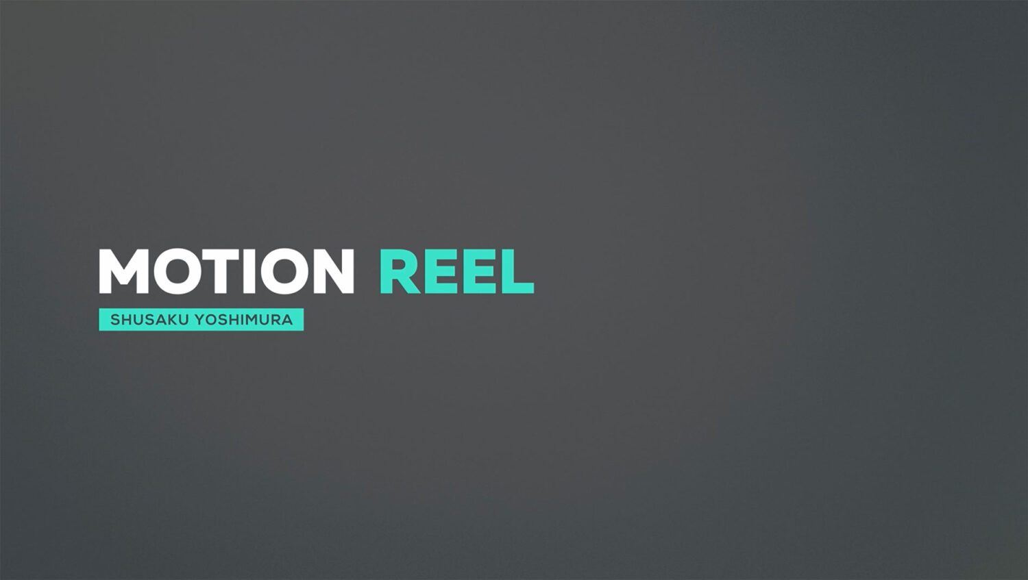 SHUSAKU YOSHIMURA MOTION REEL