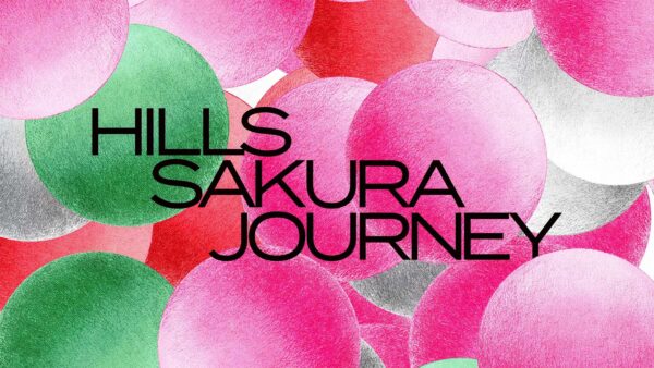 HILLS SAKURA JOURNEY