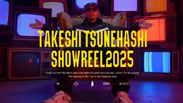 TAKESHI TSUNEHASHI SHOWREEL 2025