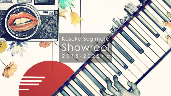 Kosuke Sugimoto / Showreel 2015 – 2025 +α