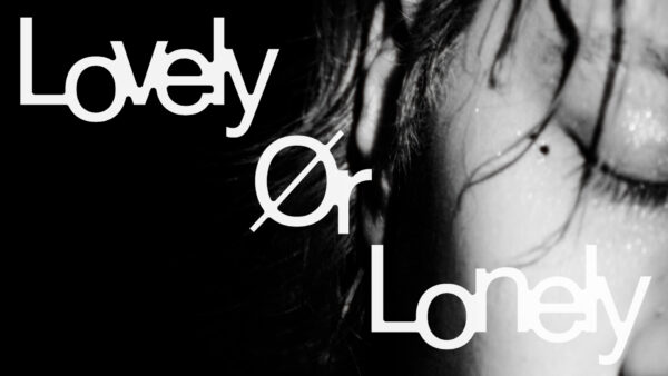 LET ME KNOW “Lovely Ør Lonely” MV - 映像作家: AGLAONEMA